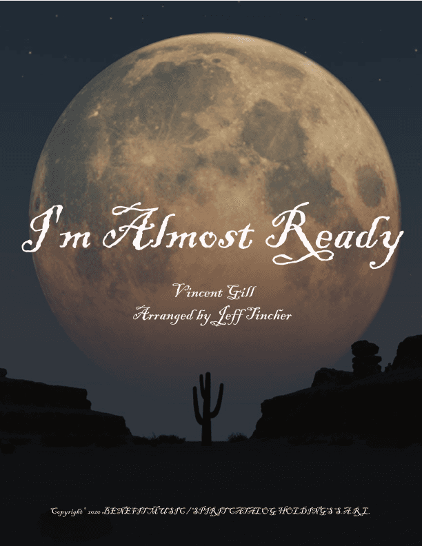 I'm Almost Ready (arr. Jeff Tincher)