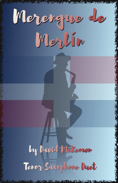 Merengue de Merlín, for Tenor Saxophone Duet