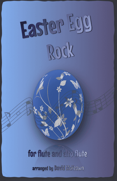 The Easter Egg Rock for Flute and Alto Flute Duet