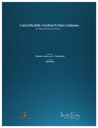 Carol of the Bells / God Rest Ye Merry Gentlemen - Piano & String Orchestra (arr. Matt Riley)