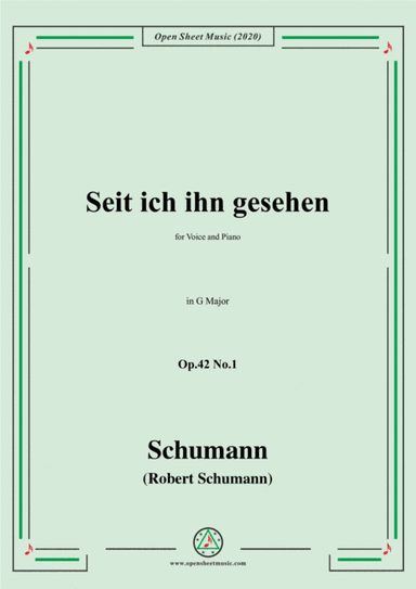Schumann-Seit ich ihn gesehen,Op.42 No.1,in G Major,for Voice and Piano (arr. MSM)