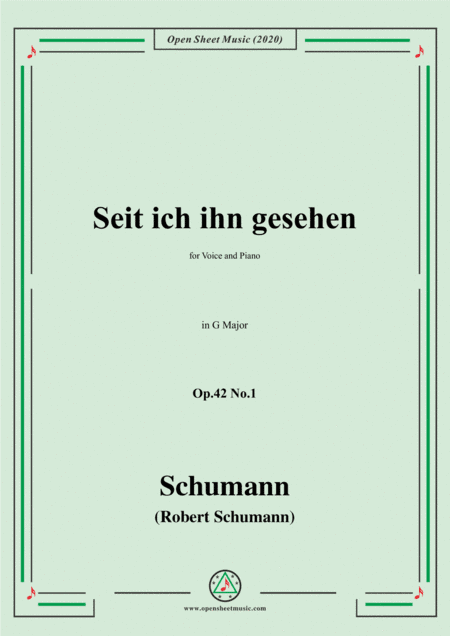 Schumann-Seit ich ihn gesehen,Op.42 No.1,in G Major,for Voice and Piano (arr. MSM)