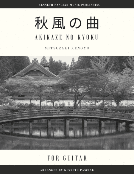 Akikaze no Kyoku (秋風の曲) (for Solo Guitar) (arr. Kenneth Pasciak)