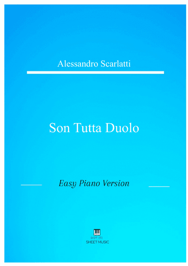 Alessandro Scarlatti - Son tutta duolo (Easy Piano Version) (arr. ANDRE LAITANO)