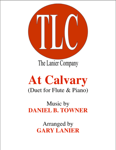 AT CALVARY (Duet – Flute and Piano/Score and Parts) (arr. Gary Lanier)