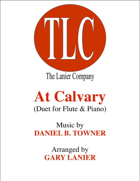 AT CALVARY (Duet – Flute and Piano/Score and Parts) (arr. Gary Lanier)