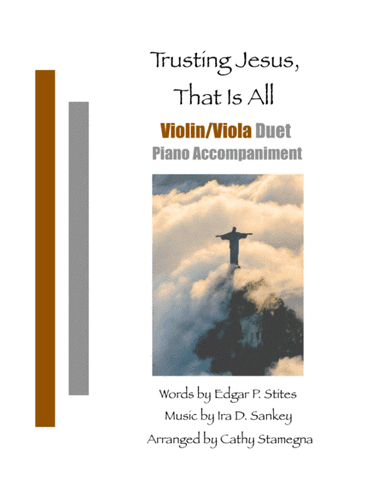 Trusting Jesus, That is All (Violin/Viola Duet, Piano Accompaniment) (arr. Cathy Stamegna)