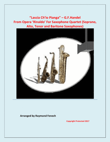 Lascia Ch'io Pianga - From Opera 'Rinaldo' (For Saxophone Quartet) (arr. Raymond Fenech)