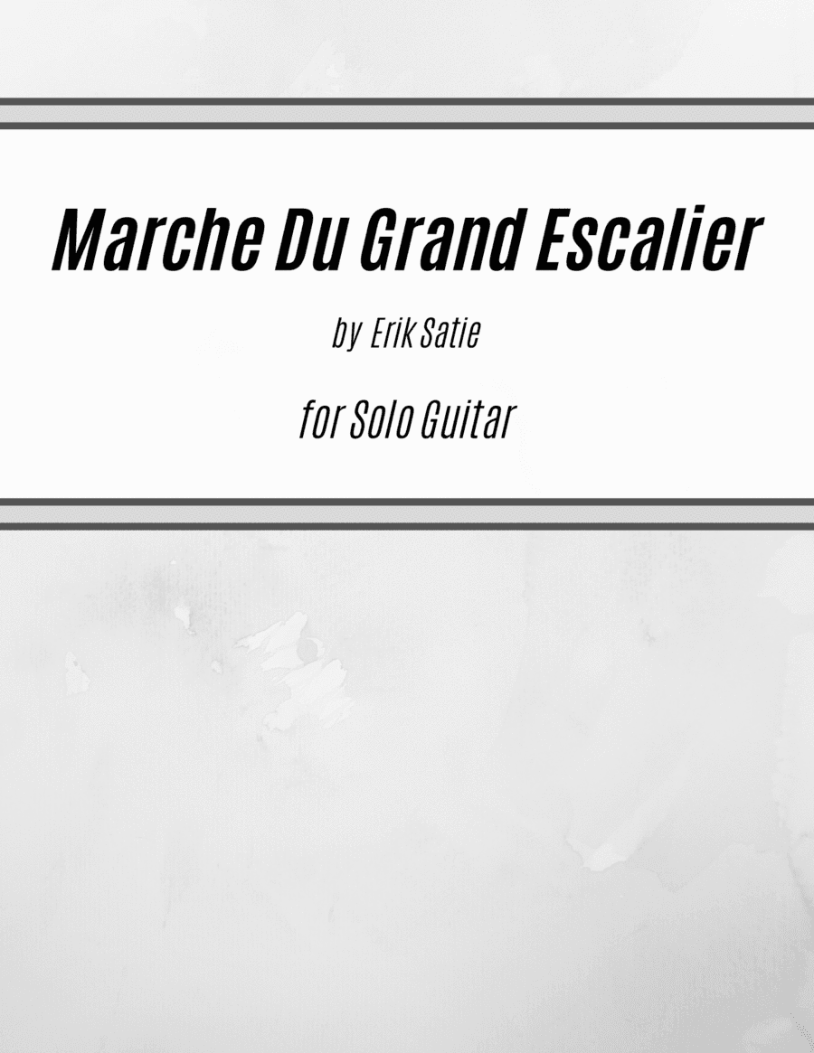 Marche du Grand Escalier (for Solo Guitar) (arr. Kenneth Pasciak)