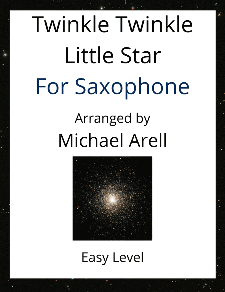 Twinkle Twinkle Little Star--Easy Saxophone (arr. Michael Arell)