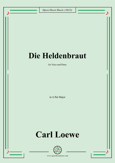 Loewe-Die Heldenbraut,in A flat Major,for Voice and Piano (arr. OSM Press)
