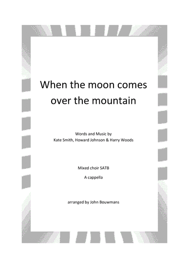 When The Moon Comes Over The Mountain (arr. John Bouwmans)