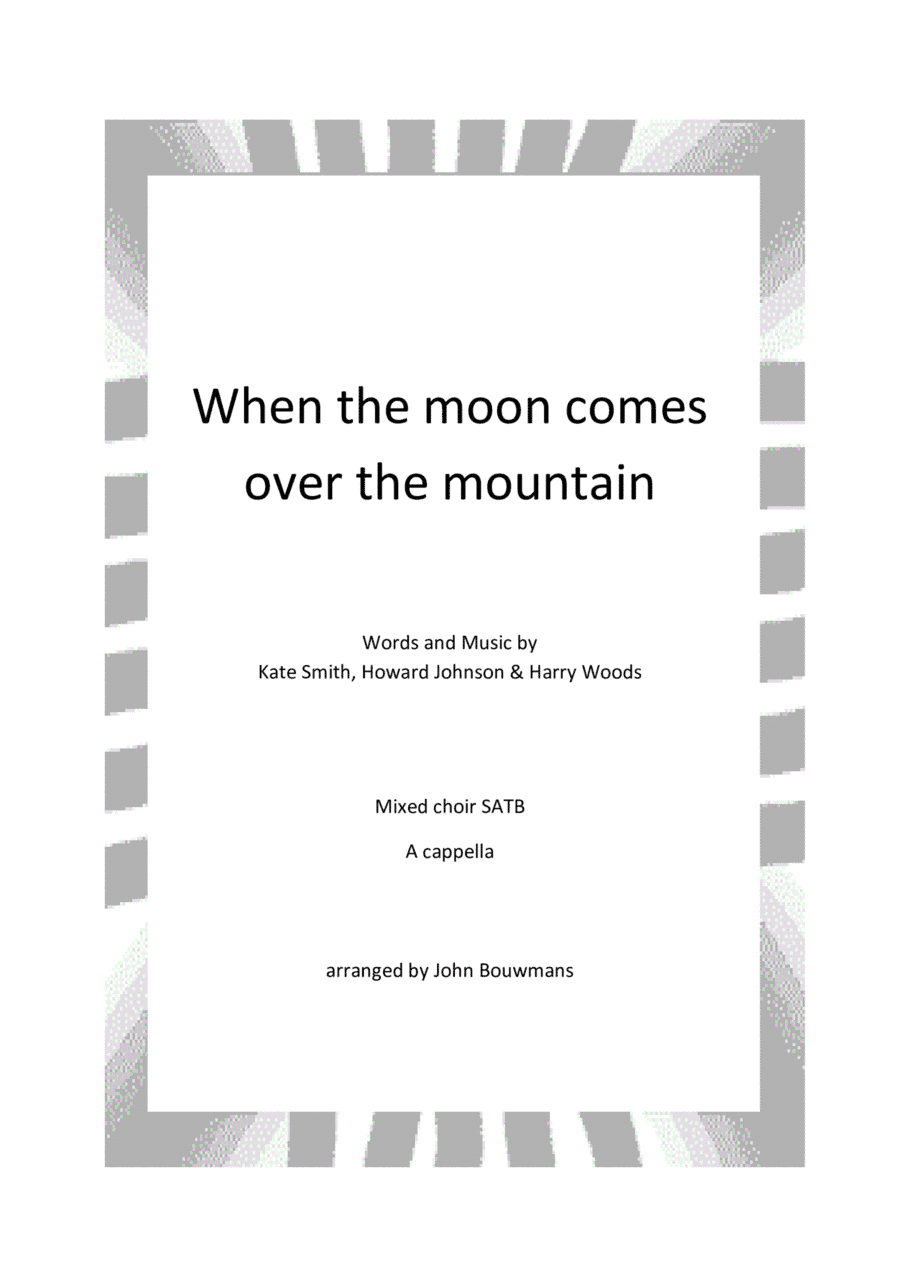 When The Moon Comes Over The Mountain (arr. John Bouwmans)