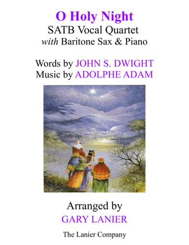 O HOLY NIGHT (SATB Vocal Quartet with Baritone Sax & Piano - Score & Parts included) (arr. Gary Lanier)