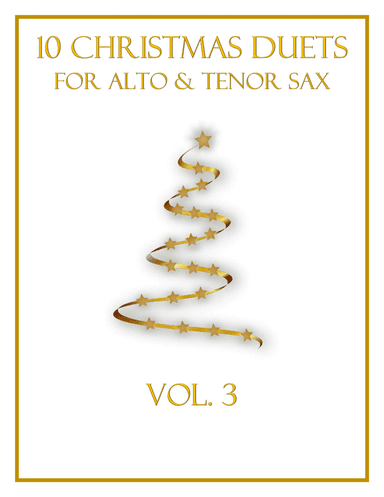 10 Christmas Duets for Alto and Tenor Sax (Vol. 3) (arr. B. C. Dockery)