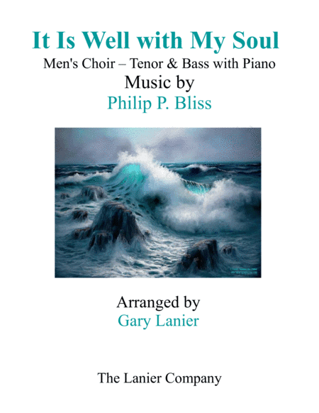 IT IS WELL WITH MY SOUL(Men's Choir - TB with Piano) (arr. Gary Lanier)
