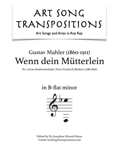 MAHLER: Wenn dein Mütterlein (transposed to B-flat minor) (arr. ArtSongTranspositions.com)