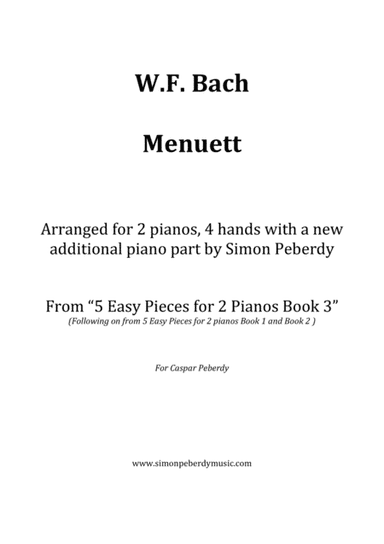 Menuett (W.F. Bach) for 2 pianos (additional piano part by Simon Peberdy). Easy music for 2 pianos (arr. Simon Peberdy)