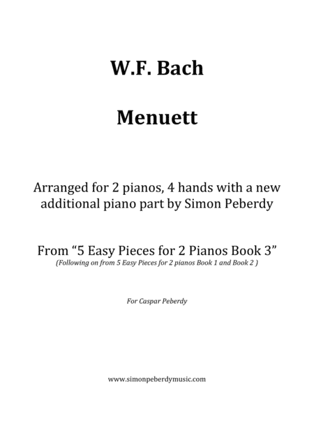 Menuett (W.F. Bach) for 2 pianos (additional piano part by Simon Peberdy). Easy music for 2 pianos (arr. Simon Peberdy)