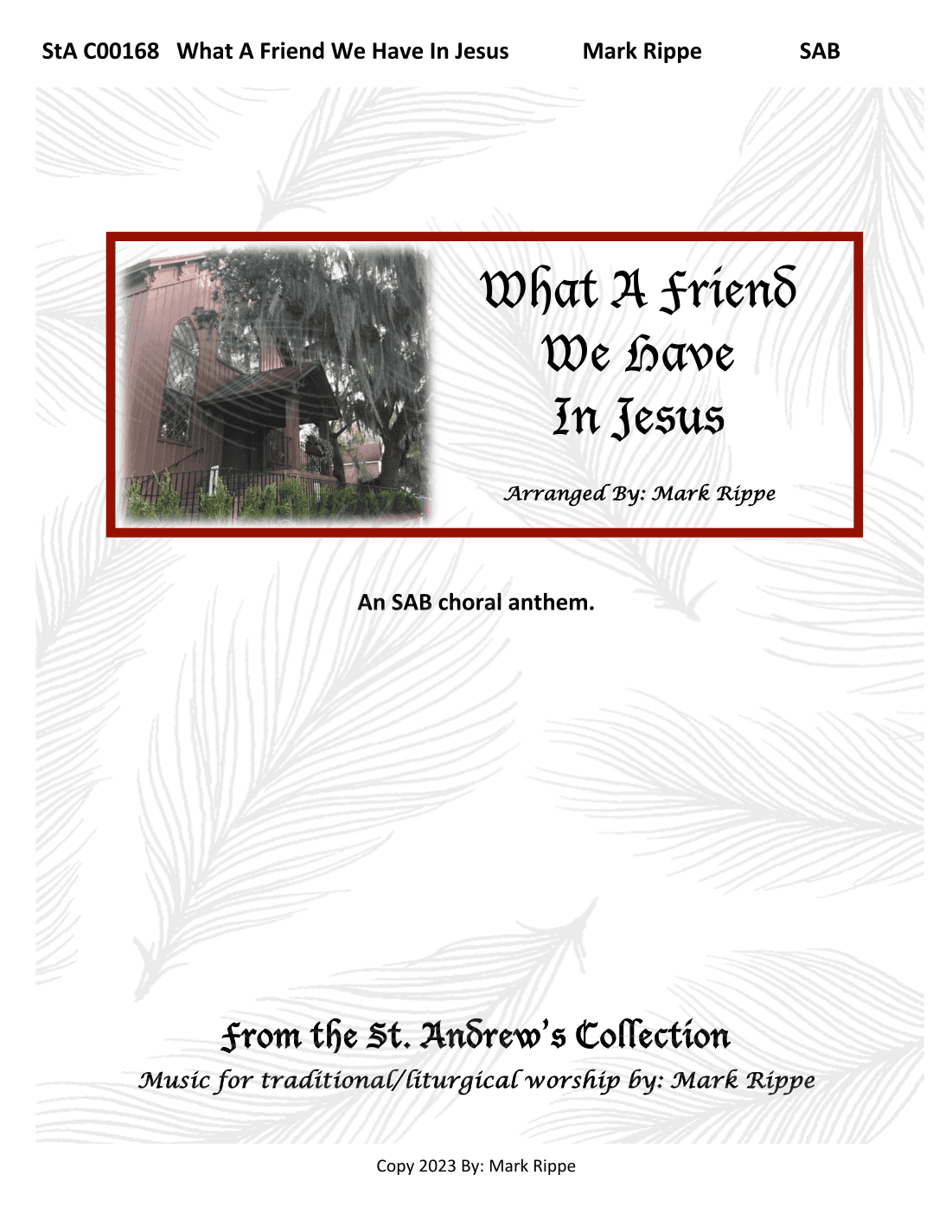 What A Friend We Have In Jesus (StA C00168) (arr. Mark Rippe)
