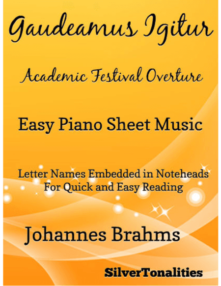 Gaudeamus Igitur Academic Festival Overture Easy Piano Sheet Music (arr. SilverTonalities)