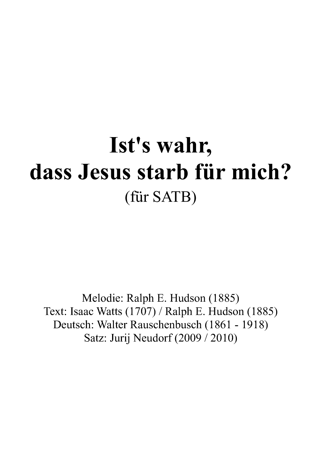 Ist's wahr, dass Jesus starb für mich (arr. Jurij Neudorf)