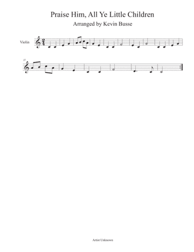 Praise Him, All Ye Little Children (Easy key of C) - Violin (arr. Kevin Busse)