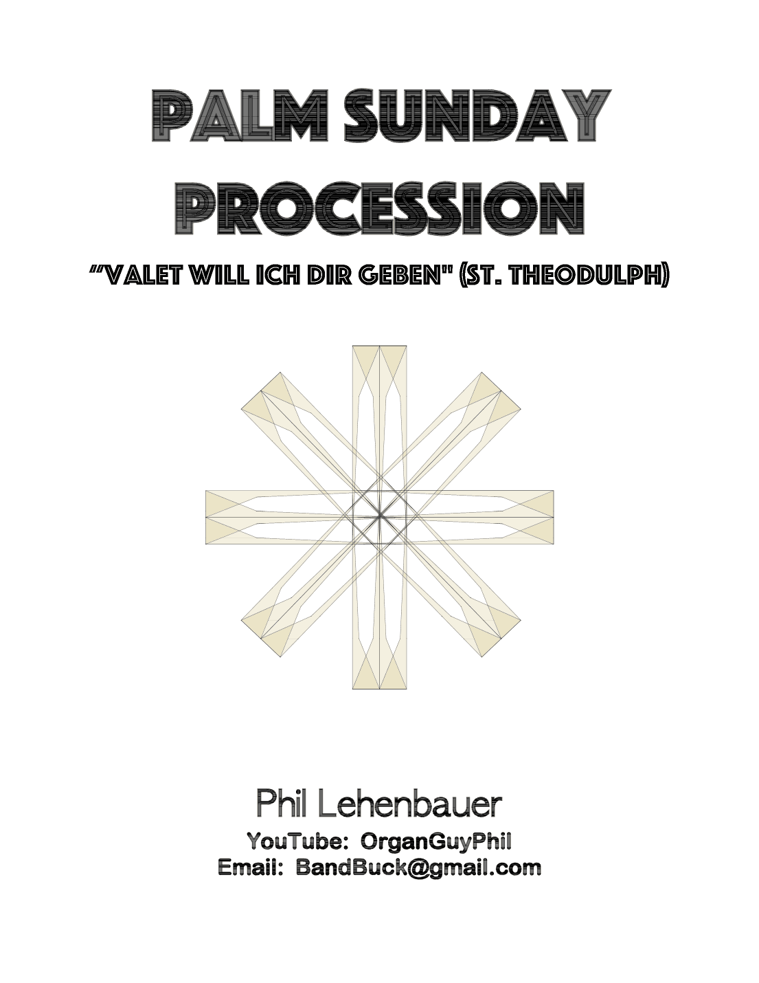Palm Sunday Procession (Valet Will Ich Dir Geben) organ work by Phil Lehenbauer (arr. Phil Lehenbauer)