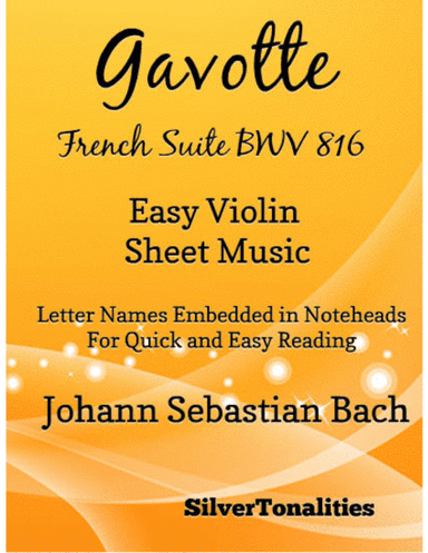 Gavotte French Suite BWV 816 Easy Violin Sheet Music (arr. SilverTonalities)