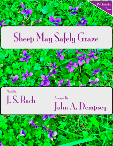 Sheep May Safely Graze (Bach): Clarinet and Piano (arr. John A. Dempsey)