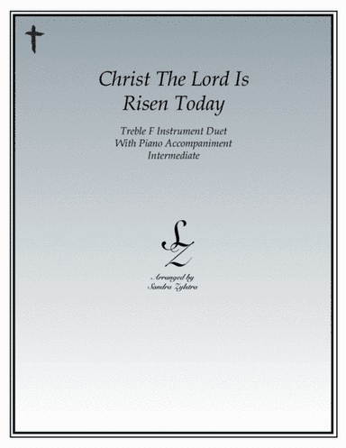 Christ The Lord Is Risen Today (treble F instrument duet) (arr. Sandra Zylstra)