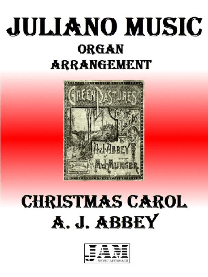 CHRISTMAS CAROL - A. J. ABBEY (HYMN - EASY ORGAN) (arr. Juliano Music)