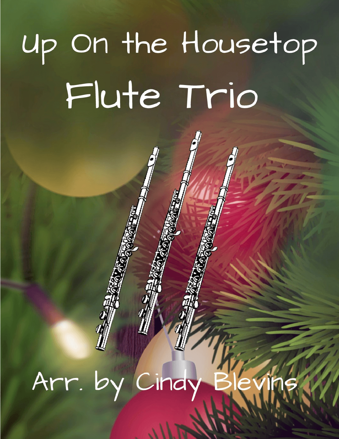 Up On the Housetop, for Flute Trio (arr. Cindy Blevins)
