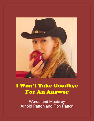 I Won't Take Goodbye For An Answer