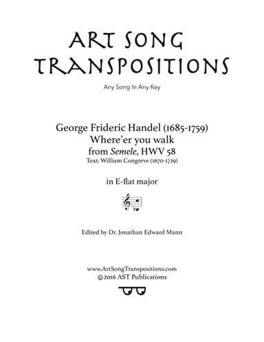 HANDEL: Where'er you walk (transposed to E-flat major) (arr. ArtSongTranspositions.com)