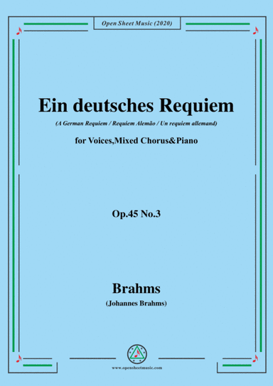 Brahms-Ein deutsches Requiem(A German Requiem),Op.45 No.3,for Voices,Mixed Chorus&Piano (arr. MSM)