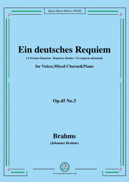 Brahms-Ein deutsches Requiem(A German Requiem),Op.45 No.3,for Voices,Mixed Chorus&Piano (arr. MSM)
