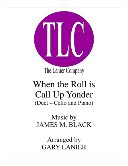 WHEN THE ROLL IS CALLED UP YONDER (Duet – Cello and Piano/Score and Parts) (arr. Gary Lanier)