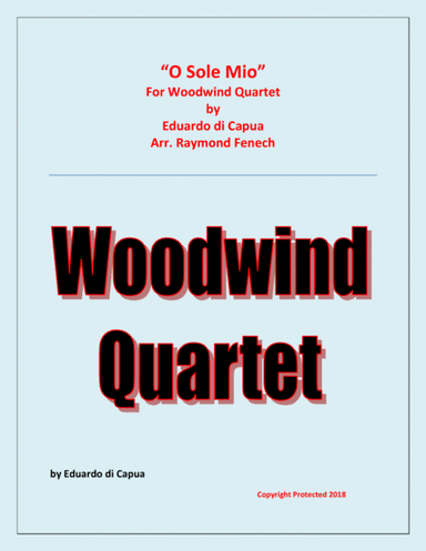 O Sole Mio - Woodwind Quartet (Flute; 2 B Flat Clarinets and Bass Clarinet) (arr. Raymond Fenech)