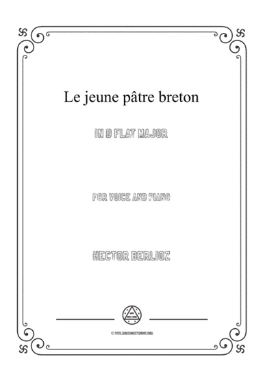 Berlioz-Le jeune pâtre breton in D flat Major,for voice and piano (arr. MSM)