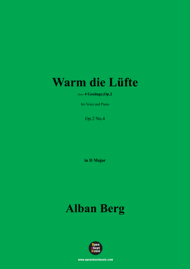 Alban Berg-Warm die Lüfte(1910),in D Major,Op.2 No.4 (arr. OSM Press)