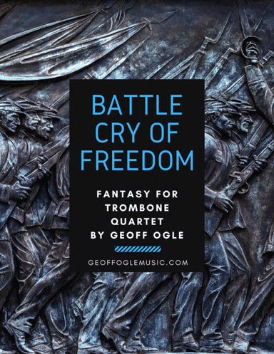 Battle Cry of Freedom (arr. Geoff Ogle (ASCAP))