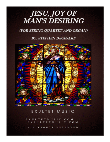 Jesu, Joy Of Man's Desiring (for String Quartet and Organ) (arr. Stephen DeCesare)