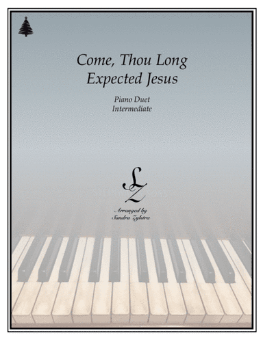 Come, Thou Long Expected Jesus (1 piano, 4 hand duet) (arr. Sandra Zylstra)