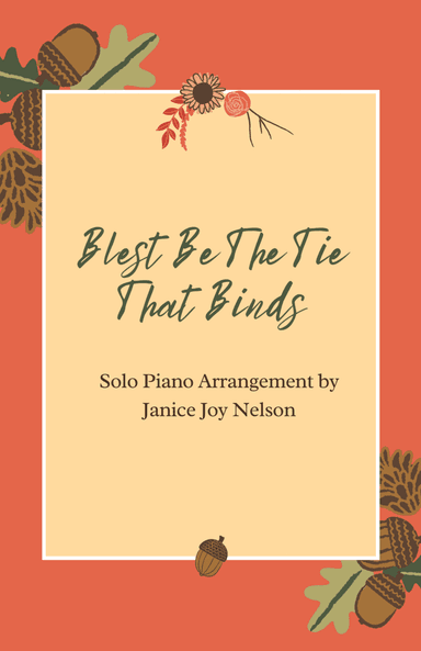 Blest Be the Tie That Binds (arr. Janice J Nelson)