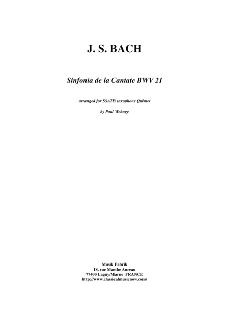 J. S. Bach:  Sinfonia to the Canata no. 21, arranged for SSATB saxophone quintet by Paul Wehage (arr. Paul Wehage)