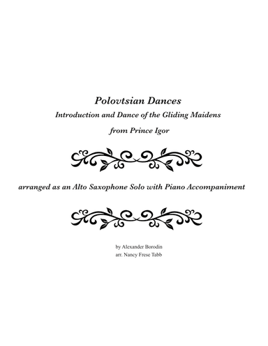 Polovtsian Dances - Introduction and Dance of the Gliding Maidens arr. for Alto Saxophone and Piano (arr. Nancy Frese Tabb)