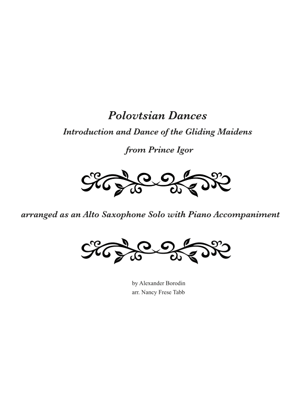 Polovtsian Dances - Introduction and Dance of the Gliding Maidens arr. for Alto Saxophone and Piano (arr. Nancy Frese Tabb)