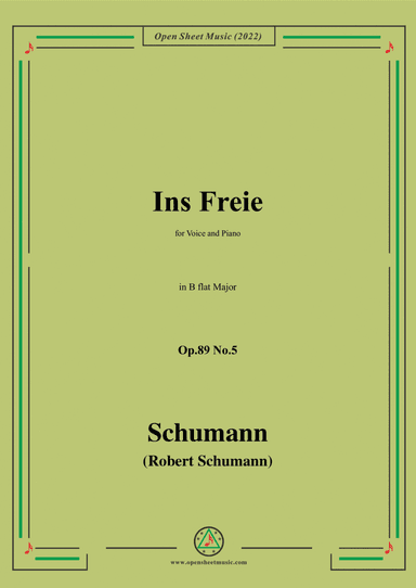 Schumann-Ins Freie,Op.89 No.5 in B flat Major,for Voice and Piano (arr. Open Cloud)