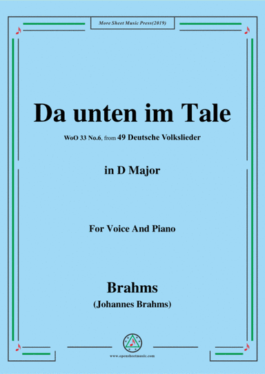 Brahms-Da unten im Tale,in D Major,WoO 33 No.6,for Voice and Piano (arr. MSM)